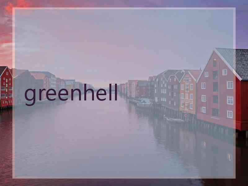 greenhell greenhell