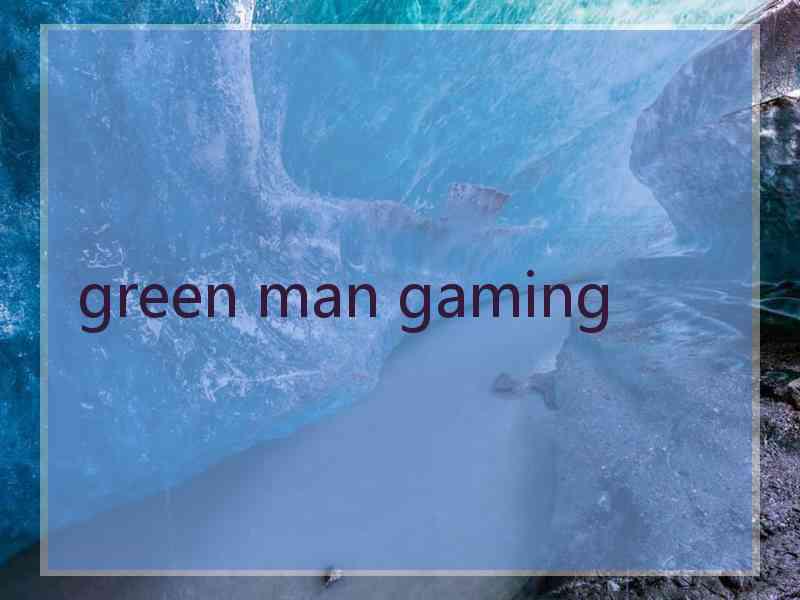 green man gaming green man gaming