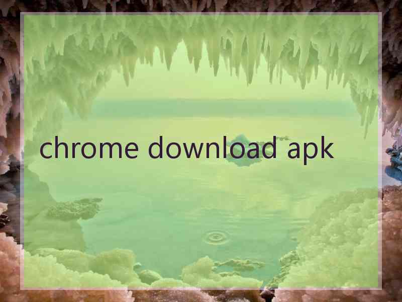 chrome download apk chrome download apk