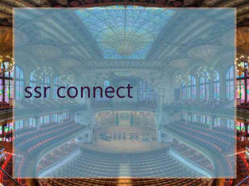 ssr connect