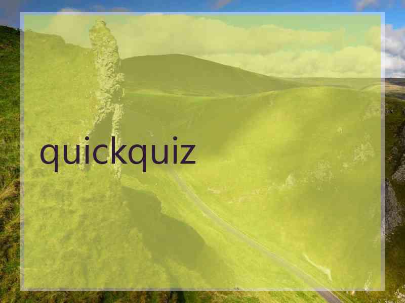 quickquiz