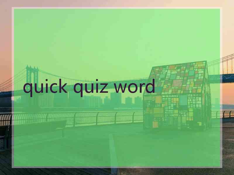 quick quiz word